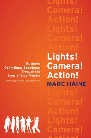 Lights! Camera! Action! de Marc Haine