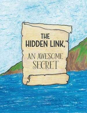 The Hidden Link, An Awesome Secret de Coleen McAvoy