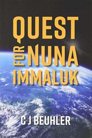 Quest for Nuna Immaluk de Cj Beuhler
