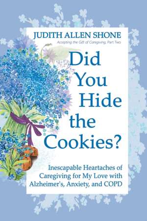 Did You Hide the Cookies? de Judith Allen Shone