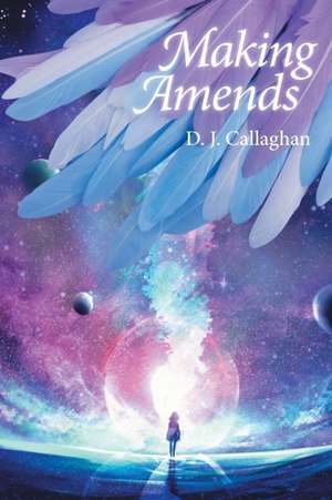 Making Amends de D. J. Callaghan
