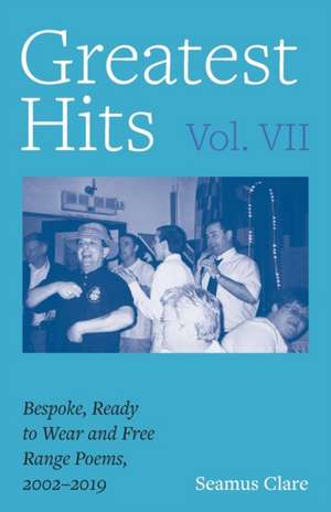 Greatest Hits, Vol VII de Seamus Clare