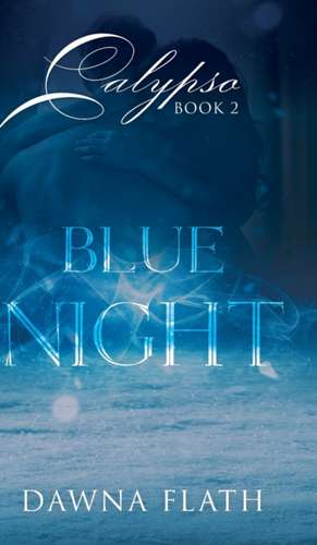 Blue Night de Dawna Flath