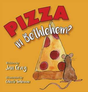 Pizza in Bethlehem? de Jan Gray