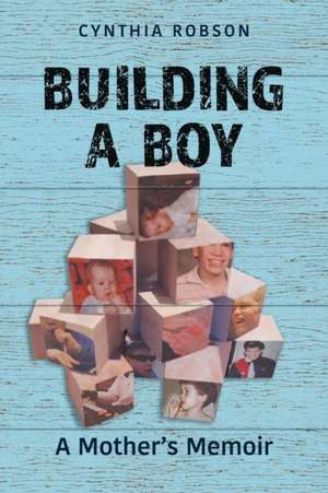 Building a Boy de Cynthia Robson