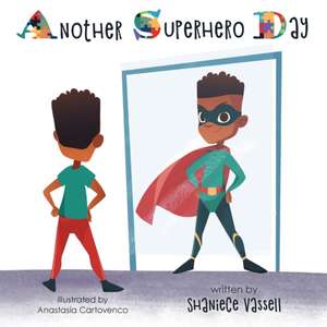 Another Superhero Day de Shaniece Vassell