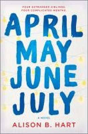 April May June July de Alison B Hart