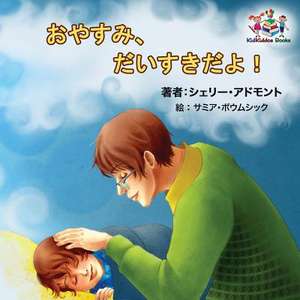 Goodnight, My Love! (Japanese Children's Book) de Shelley Admont