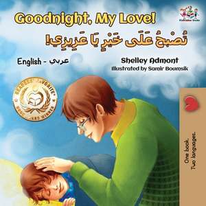 Goodnight, My Love! (English Arabic Children's Book) de Shelley Admont