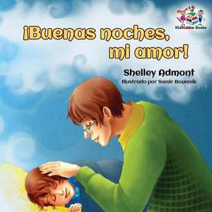 Buenas Noches, Mi Amor! Spanish Kids Book de Shelley Admont