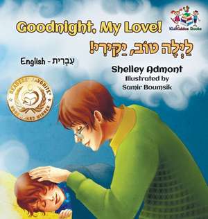 Goodnight, My Love! (English Hebrew Children's Book) de Shelley Admont