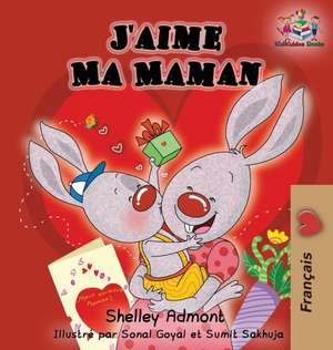 J'aime Ma Maman (French language children's book) de Shelley Admont