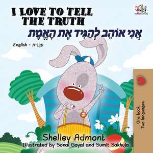 I Love to Tell the Truth (English Hebrew book for kids) de Shelley Admont