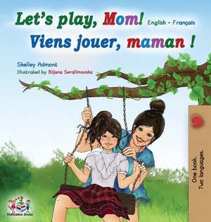 Let's play, Mom! de Shelley Admont