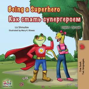 Being a Superhero de Liz Shmuilov