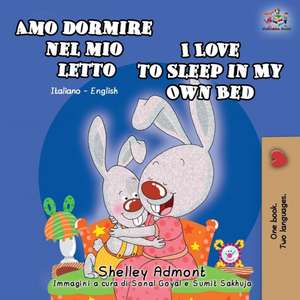 Amo dormire nel mio letto I Love to Sleep in My Own Bed de Shelley Admont