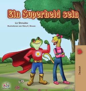 Ein Superheld sein de Liz Shmuilov