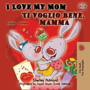 I Love My Mom Ti voglio bene, mamma de Shelley Admont