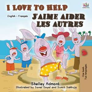 I Love to Help J'aime aider les autres de Shelley Admont