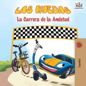 Las Ruedas - La Carrera de la Amistad de Kidkiddos Books