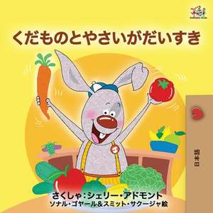 I Love to Eat Fruits and Vegetables (Japanese Edition) de Shelley Admont