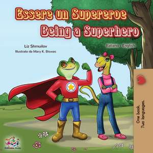 Essere un Supereroe Being a Superhero de Liz Shmuilov