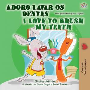 I Love to Brush My Teeth (Portuguese English Bilingual Book - Portugal) de Shelley Admont