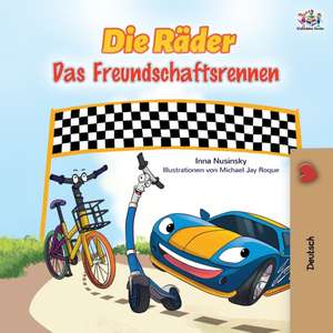 Books, K: Wheels - The Friendship Race (German Book for Kids