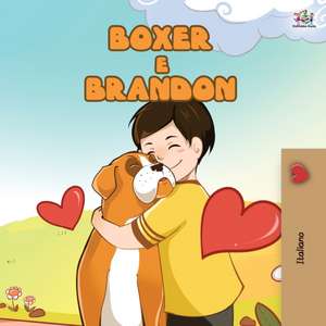 Boxer and Brandon (Italian Book for Kids) de Kidkiddos Books