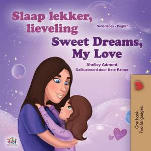 Sweet Dreams, My Love (Dutch English Bilingual Children's Book) de Shelley Admont