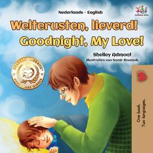 Goodnight, My Love! (Dutch English Bilingual Children's Book) de Shelley Admont