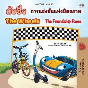 The Wheels The Friendship Race (Thai English Bilingual Book for Kids) de Inna Nusinsky