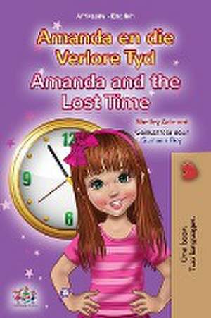 Amanda and the Lost Time (Afrikaans English Bilingual Children's Book) de Shelley Admont