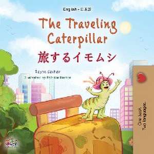 The Traveling Caterpillar (English Japanese Bilingual Book for Kids) de Rayne Coshav