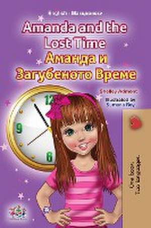 Amanda and the Lost Time (English Macedonian Bilingual Book for Children) de Shelley Admont