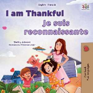 I am Thankful (English French Bilingual Children's Book) de Shelley Admont