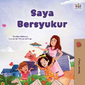 I am Thankful (Malay Book for Children) de Shelley Admont