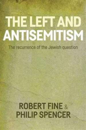 Antisemitism and the Left de Robert Fine