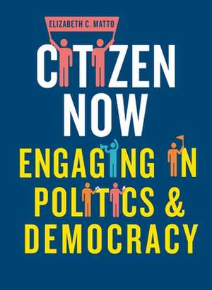 Citizen Now de Elizabeth C Matto
