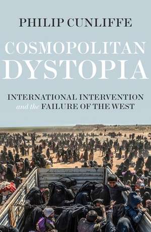 COSMOPOLITAN DYSTOPIA de Philip Cunliffe