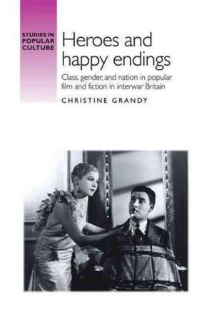 Heroes and Happy Endings de Christine Grandy