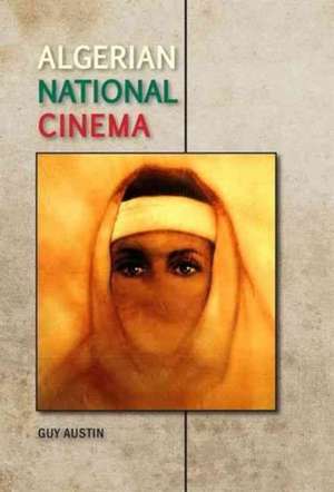 Algerian National Cinema de Guy Austin