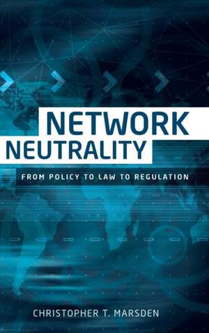 Network Neutrality de Christopher T. Marsden