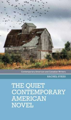 QUIET CONTEMPORARY AMERICAN NOVEL de Rachel Sykes