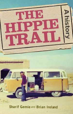 THE HIPPY TRAIL de Brian Ireland