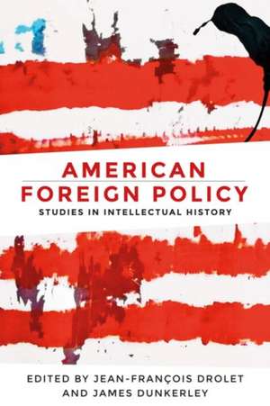 American foreign policy de Jean-Francois Drolet