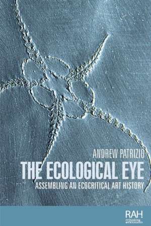 The ecological eye de ANDREW PATRIZIO