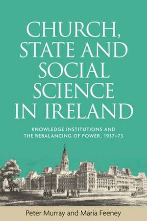 Church, State and Social Science in Ireland de Maria Feeney