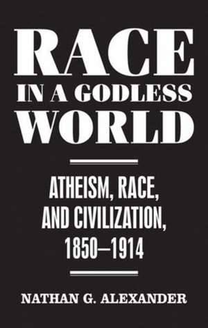 Race in a Godless World de Nathan Alexander