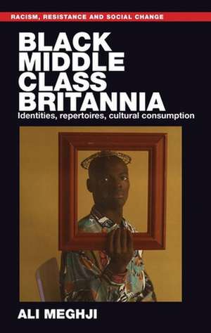 Black Middle Class Britannia de Ali Meghji